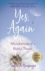 Yes, Again : (Mis)adventures of a Wishful Thinker - Book