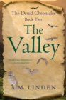 The Valley : The Druid Chronicles, Book Two - Book