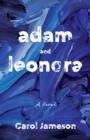 Adam and Leonora : A Novel - Book