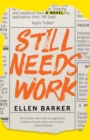 Still Needs Work : A Novel - Book
