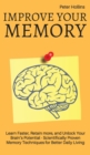 Improve Your Memory - Learn Faster, Retain more, and Unlock Your Brain's Potential - 17 Scientifically Proven Memory Techniques for Better Daily Living - Book