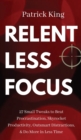 Relentless Focus : 27 Small Tweaks to Beat Procrastination, Skyrocket Productivity, Outsmart Distractions, & Do More in Less Time - Book