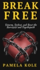 Break Free From The Narcissist and Psychopath : Escape Toxic Relationships and Emotional Manipulation - Book