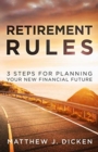 Retirement Rules : 3 Steps for Planning Your New Financial Future - Book