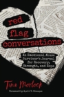 Red Flag Conversations : An Emotional Abuse Survivor's Journal for Recovery, Strength, and Hope - Book