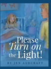 Please Turn On The Light! - Book