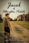 Jacob of Abbington Pickets : A Journey of Forgiveness - Book