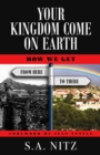 Your Kingdom Come On Earth : How We Get from Here to There - eBook