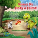 Prince Po Finds a Friend : Important Life Lessons from The Dinosaur Capital of the World! - eBook