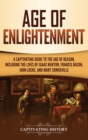 Age of Enlightenment : A Captivating Guide to the Age of Reason, Including the Lives of Isaac Newton, Francis Bacon, John Locke, and Mary Somerville - Book