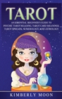 Tarot : An Essential Beginner's Guide to Psychic Tarot Reading, Tarot Card Meanings, Tarot Spreads, Numerology, and Astrology - Book