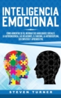 Inteligencia Emocional : C?mo aumentar su EQ, mejorar sus habilidades sociales, la autoconciencia, las relaciones, el carisma, la autodisciplina, ser emp?tico y aprender PNL - Book