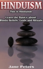 Hinduism : This is Hinduism - Learn the Basics about Hindu Beliefs, gods and rituals - Book
