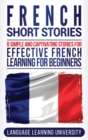 French Short Stories : 8 Simple and Captivating Stories for Effective French Learning for Beginners - Book