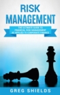 Risk Management : The Ultimate Guide to Financial Risk Management as Applied to Corporate Finance - Book