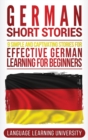 German Short Stories : 9 Simple and Captivating Stories for Effective German Learning for Beginners - Book