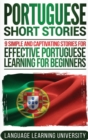 Portuguese Short Stories : 9 Simple and Captivating Stories for Effective Portuguese Learning for Beginners - Book