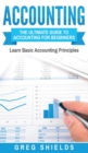 Accounting : The Ultimate Guide to Accounting for Beginners - Learn the Basic Accounting Principles - Book