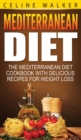 Mediterranean Diet : The Mediterranean Diet Cookbook with Delicious Recipes for Weight Loss - Book