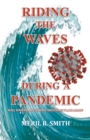 Riding The Waves During A Pandemic : Will Your Family Survive Shelter in Place Again? - Book