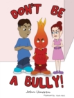 DONT BE A BULLY - Book
