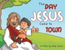 The Day Jesus Came to Town - eBook
