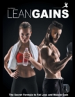 Lean Gains : The Secret Formula to Fat Loss and Muscle Gain - Book