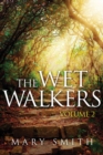 The Wet Walkers : Volume II - Book