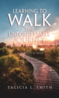 Learning to Walk the Unforgettable Journey - Book