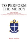 To Perform The Mercy : Notes on the Liturgy of the 1928 Book of Common Prayer, the 1940 Hymnal and the Canons of the Diocese of the Holy Cross - eBook
