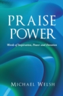 Praise Power : Words of Inspiration, Power And Devotion - Book