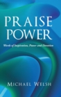 Praise Power : Words of Inspiration, Power and Devotion - Book
