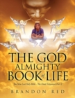 The God Almighty Book of Life : The New Lost Holy Bible - The Final Testament Part 2 - eBook