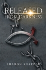 Released from Darkness - Book