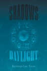 Shadows To Daylight - eBook