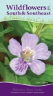 Wildflowers of the South & Southeast : Your Way to Easily Identify Wildflowers - Book