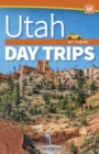 Utah Day Trips by Theme - Book