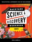Backyard Science & Discovery Workbook: South : Fun Activities & Experiments That Get Kids Outside - Book