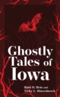 Ghostly Tales of Iowa - Book