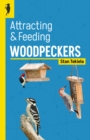 Attracting & Feeding Woodpeckers - Book