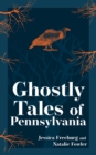 Ghostly Tales of Pennsylvania - Book