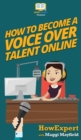 How To Become a Voice Over Talent Online - Book