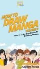 How To Draw Manga Volume 2 : Your Step By Step Guide To Drawing Manga - Book