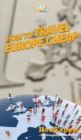How to Travel Europe Cheap - Book