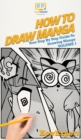 How To Draw Manga Volume 1 : Your Step By Step Guide To Drawing Manga - Book