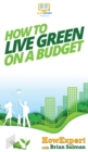 How To Live Green On a Budget - Book