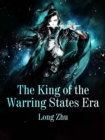 The King of the Warring States Era - eBook