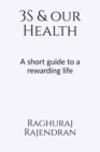 3S and our health : A short guide to a rewarding life - Book