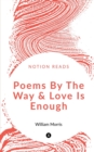 Poems By The Way & Love Is Enough - Book