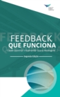 Feedback That Works : How to Build and Deliver Your Message, Second Edition (Portuguese) - Book